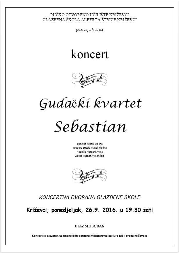 Pozivamo Vas i vaše prijatelje na koncert Gudačkog kvarteta SEBASTIAN iz Zagreba.