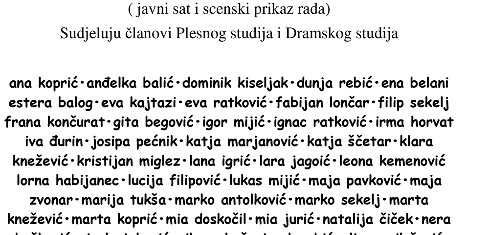 „Dramski i plesni studio će u četvrtak, 14. 1. 2016. Prestaviti publici svoj rad i ono što su pripremili tri mjeseca rada.