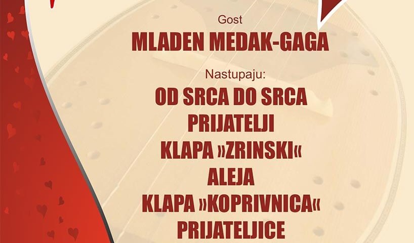 Grad Križevci i Pučko otvoreno učilište pozivaju na koncert za Valentinovo koje će se održati u nedjelju, 14. veljače 2016. u 19:00 sati, Velika dvorana Hrvatskoga doma u Križevcima.